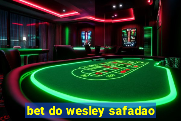 bet do wesley safadao